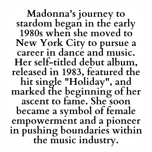 Madonna's journey to stardom began in the early 1980s when she moved to New York City to pursue a career in dance and music. Her self-titled debut album, released in 1983, featured the hit single Holiday, and marked the beginning of her ascent to fame. She soon became a symbol of female empowerment and a pioneer in pushing boundaries within the music industry.